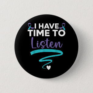 I Have Time To Listen Your Life S Mental Health 6 Cm Round Badge