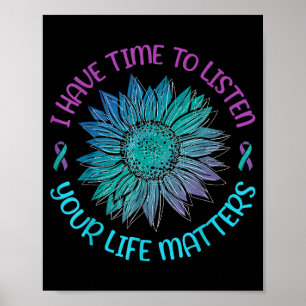 I Have Time To Listen Your Life S Suicide Awarenes Poster