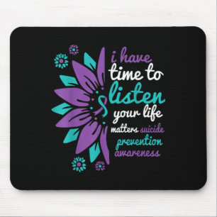 I Have Time To Listen Your Life Suicide Prevention Mouse Pad