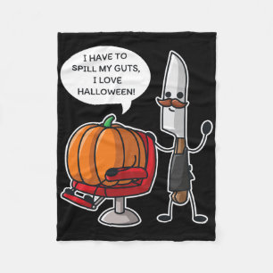 I Have To Spill My Guts I Love Halloween Pumpkin P Fleece Blanket