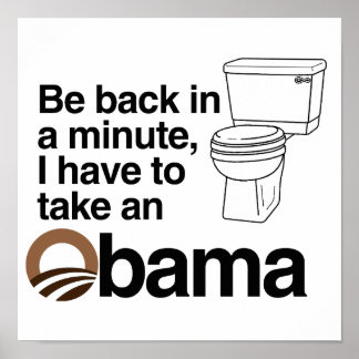 I HAVE TO TAKE AN OBAMA POSTER