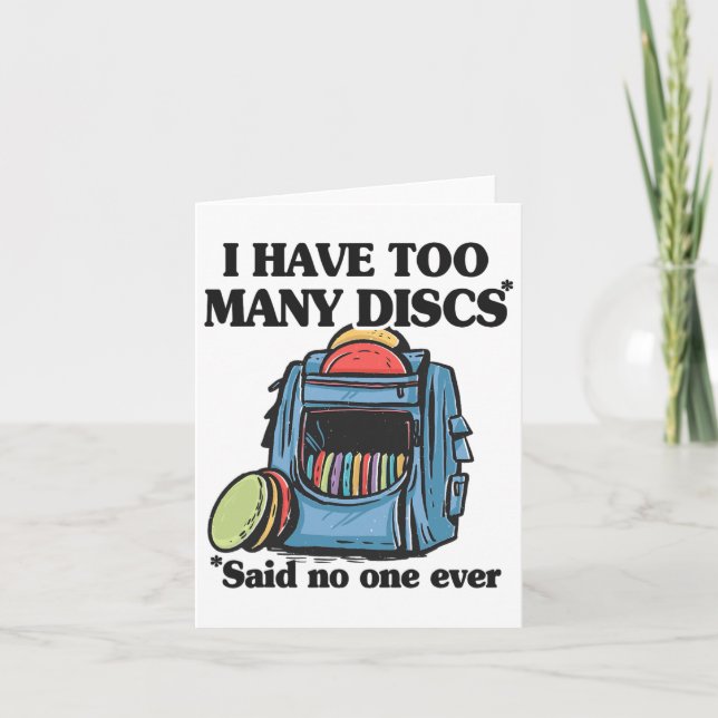 I Have Too Many Discs Disc Golf Backpack Funny Dis Card (Front)