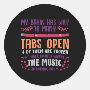 I Have Too Many Tabs Open Or Mental Health O Adhd Classic Round Sticker