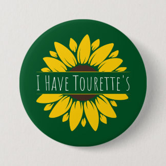 I Have Tourette's 7.5 Cm Round Badge