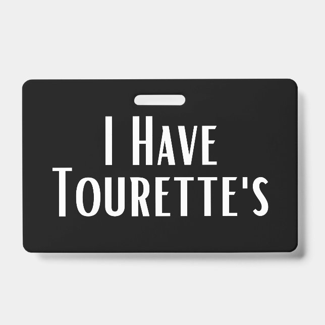 I Have Tourette's ID Badge (Front)