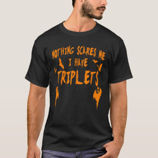 I Have Triplets Funny Halloween Triplet Parents T-Shirt