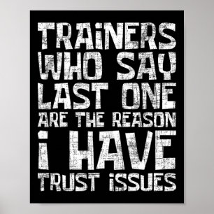 I Have Trust Issues - Health Fitness Trainer Gym I Poster