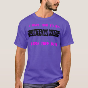 I HAVE TWO TITLES AND I ROCK THEM BOTH T-Shirt