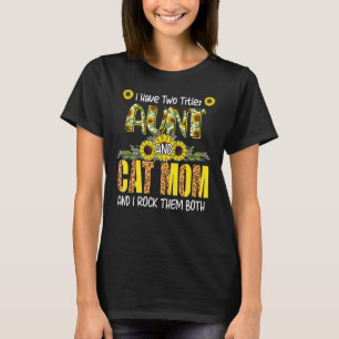 I Have Two Titles Aunt And Cat Mum Cute Leopard Su T-Shirt