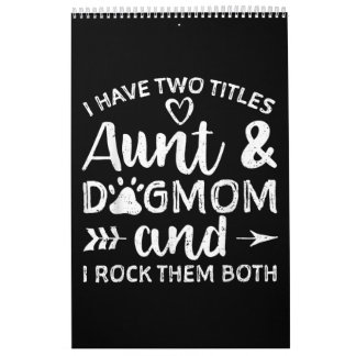 I Have Two Titles Aunt And Dog Mum Gift For Aunt Calendar
