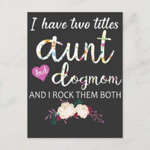 i have two titles aunt and dog mum postcard