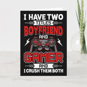 I Have Two Titles Boyfriend And Gamer Video Gamer Card