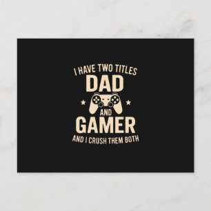 I Have Two Titles Dad And Gamer Funny Gaming Fathe Holiday Postcard