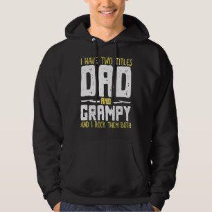 I Have Two Titles Dad And Grampy And Rock Them Bot Hoodie