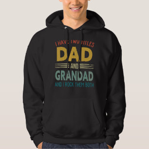 I Have Two Titles Dad And Grandad Vintage Fathers  Hoodie