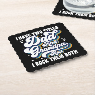 I Have Two Titles Dad And Grandpa Fathers Day Cool Paper Coaster