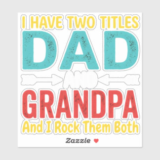 I Have Two Titles Dad And Grandpa Father's Day Gra