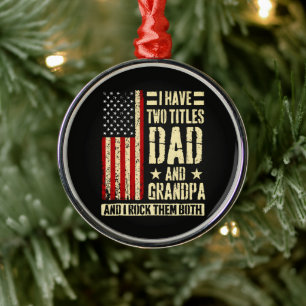 I Have Two Titles Dad And Grandpa Father'S Day  Metal Tree Decoration