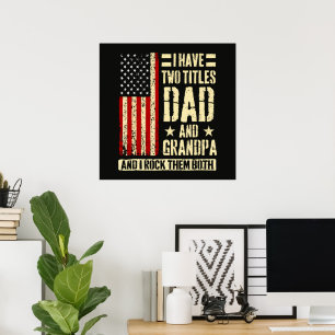 I Have Two Titles Dad And Grandpa Father'S Day Poster