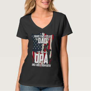 I Have Two Titles Dad And Opa Men American Flag Gr T-Shirt