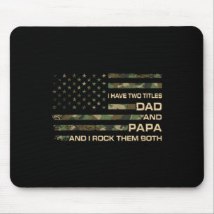 I Have Two Titles Dad And Papa Father's Day Grandp Mouse Pad