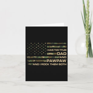 I Have Two Titles Dad And Pawpaw Father's Day Gran Card