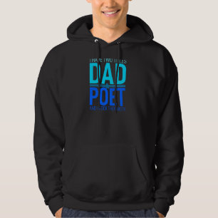 I Have Two Titles Dad And Poet Father Papa Pops Pa Hoodie