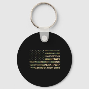 I Have Two Titles Dad And Pop-pop Father's Day Gra Key Ring