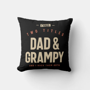 I Have Two Titles Dad & Grampy Funny Cushion