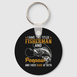 I Have Two Titles Fisherman Bunnyaw Byss Father's Key Ring