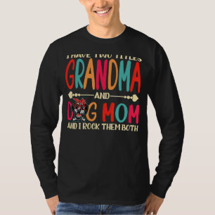 I Have Two Titles Grandma And Dalmatian Dog Mum Do T-Shirt