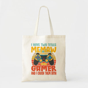 I Have Two Titles Memaw And Gamer, Funny Gaming Tote Bag