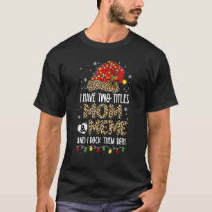 I Have Two Titles Meme & Grandma & I Rock Them Bot T-Shirt