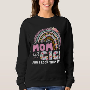 I Have Two Titles Mom And GiGi Mother s Day Rainbo Sweatshirt