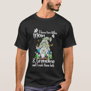 I Have Two Titles Mom And Grandma Daisy Butterflie T-Shirt