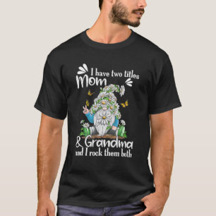 I Have Two Titles MOM And Grandma Daisy Butterflie T-Shirt