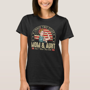 I Have Two Titles Mum And Aunt Women American Flag T-Shirt