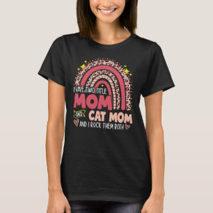I Have Two Titles Mum And Cat Mum Mothers Day Rain T-Shirt