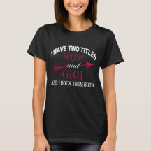 i have two titles mum and gigi