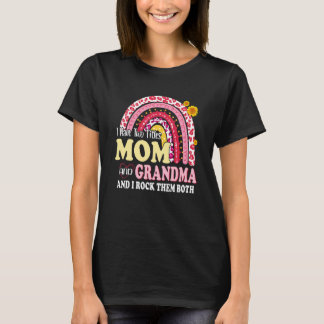 I Have Two Titles Mum And Grandma Motheru2019s Day T-Shirt