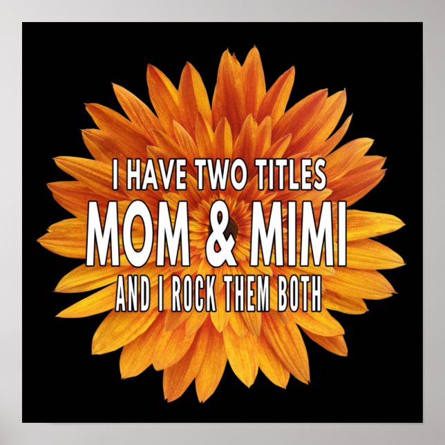 i have two titles mum and mimi and i rock them bot poster (Front)