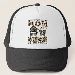 I Have Two Titles Mum And Mommom And I Rock Them Trucker Hat