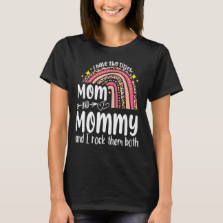 I Have Two Titles Mum And Mummy Mothers Day Rainbo T-Shirt