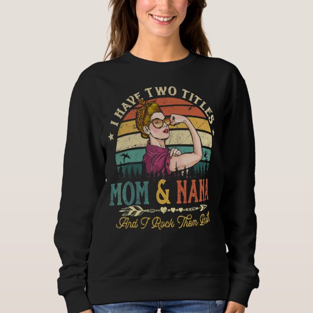 I Have Two Titles Mum And Nana Women Leopard Vinta Sweatshirt (Front)