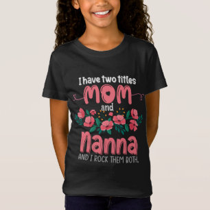 I Have Two Titles Mum And Nanna Grandma Gifts Moth T-Shirt