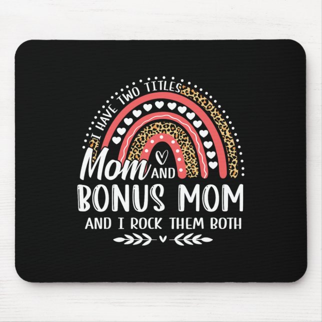 I Have Two Titles Mum Bonus Mum Mother's Day Leopa Mouse Pad (Front)