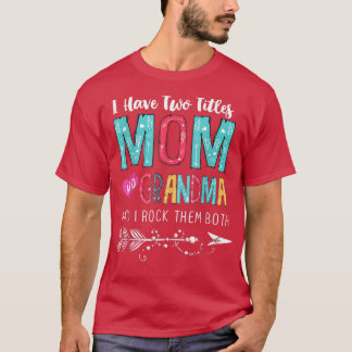 I Have Two Titles Mum Grandma And I Rock Them Moth T-Shirt