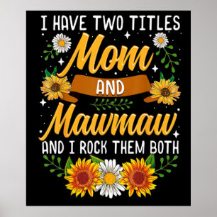 I Have Two Titles Mummy Gift, Mother's Day Gift Poster