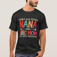 I Have Two Titles Nana And Corgi Dog Mom Funny Dog