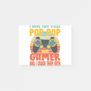 I Have Two Titles Pop Pop And Gamer, Funny Gaming Post-it Notes